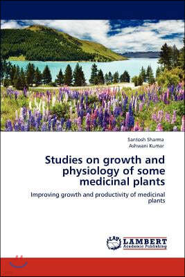 Studies on Growth and Physiology of Some Medicinal Plants