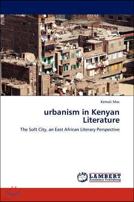 urbanism in Kenyan Literature