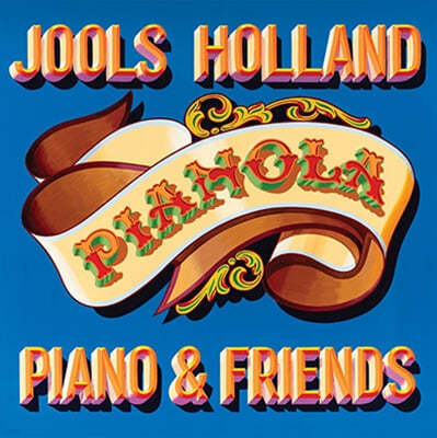 Jools Holland (줄스 홀랜드) - Pianola. PIANO & FRIENDS [2LP]