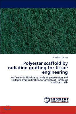 Polyester Scaffold by Radiation Grafting for Tissue Engineering