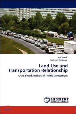 Land Use and Transportation Relationship