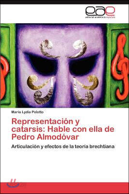 Representacion y catarsis: Hable con ella de Pedro Almodovar