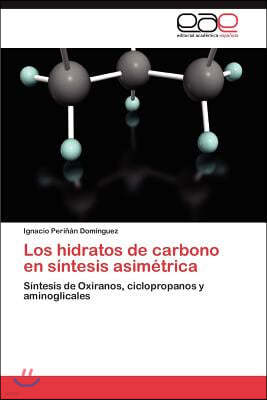 Los hidratos de carbono en sintesis asimetrica