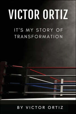 Victor Ortiz: It's My Story of Transformation