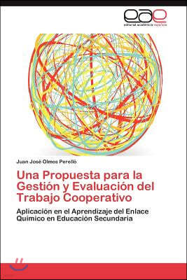 Una Propuesta para la Gestion y Evaluacion del Trabajo Cooperativo