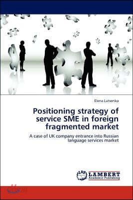 Positioning strategy of service SME in foreign fragmented market