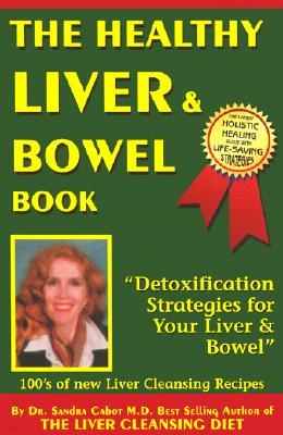 The Healthy Liver & Bowel Book