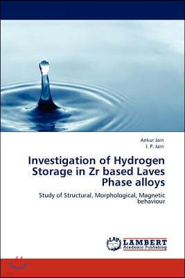 Investigation of Hydrogen Storage in Zr Based Laves Phase Alloys