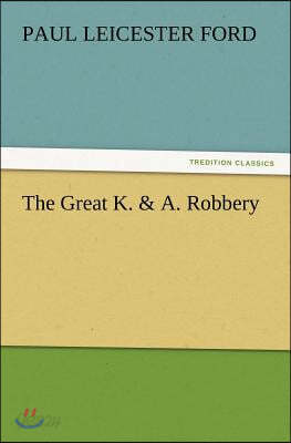 The Great K. & A. Robbery