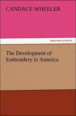 The Development of Embroidery in America