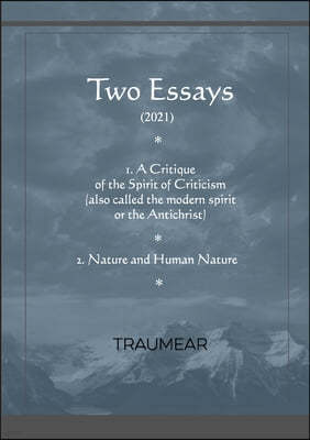 Two Essays: The Spirit of Criticism - Nature and Human Nature