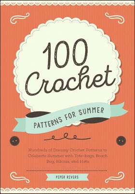 100 Crochet Patterns for Summer
