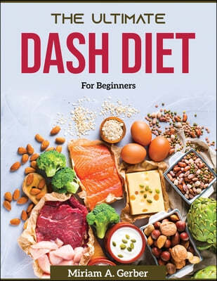 The Ultimate Dash Diet