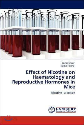 Effect of Nicotine on Haematology and Reproductive Hormones in Mice