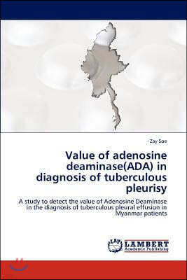 Value of Adenosine Deaminase(ada) in Diagnosis of Tuberculous Pleurisy