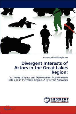 Divergent Interests of Actors in the Great Lakes Region