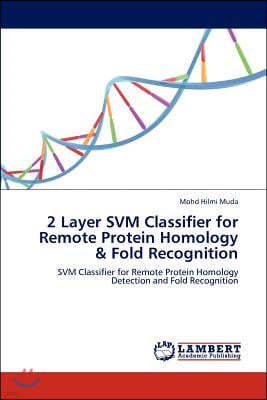 2 Layer SVM Classifier for Remote Protein Homology & Fold Recognition