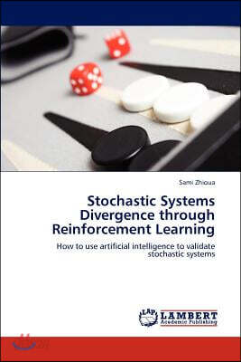 Stochastic Systems Divergence through Reinforcement Learning