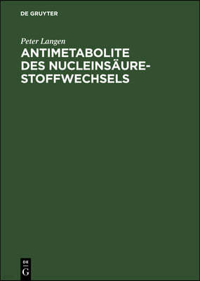 Antimetabolite Des Nucleinsäure-Stoffwechsels: Biochemische Grundlagen Der Wirkung