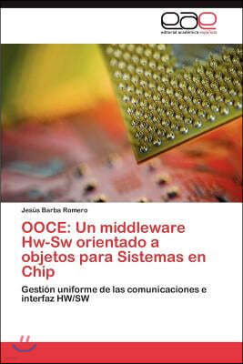 Ooce: Un middleware Hw-Sw orientado a objetos para Sistemas en Chip