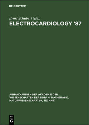 Electrocardiology '87: Proceedings of the 14th International Congress on Electrocardiology, Berlin, August 17th-20th, 1987