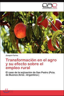 Transformacion en el agro y su efecto sobre el empleo rural