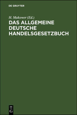 Das Allgemeine Deutsche Handelsgesetzbuch: Mit Kommentar