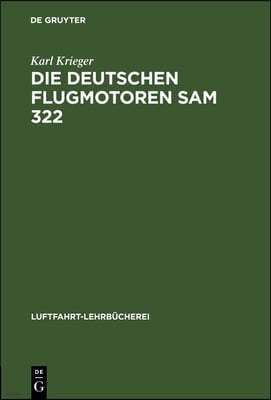 Die Deutschen Flugmotoren Sam 322