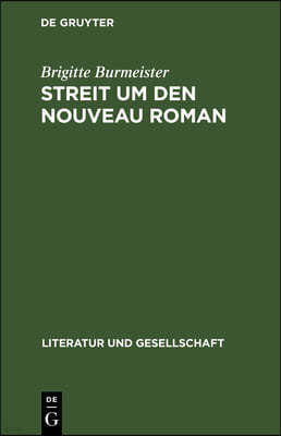 Streit Um Den Nouveau Roman: Eine Andere Literatur Und Ihre Leser