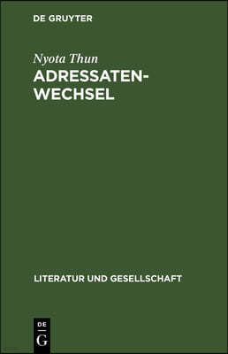 Adressatenwechsel: Literarische Kommunikation in Sowjetrußland, (1917-1930)