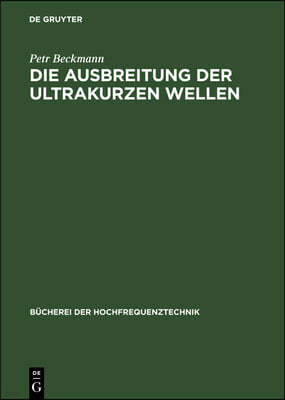 Die Ausbreitung Der Ultrakurzen Wellen