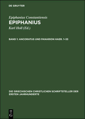 Ancoratus Und Panarion Haer. 1-33