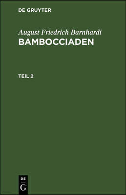 August Friedrich Barnhardi: Bambocciaden. Teil 2