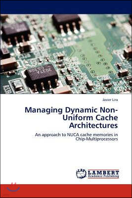 Managing Dynamic Non-Uniform Cache Architectures
