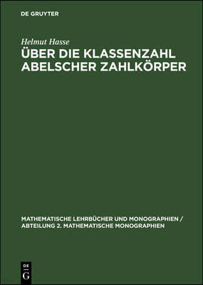 Über Die Klassenzahl Abelscher Zahlkörper