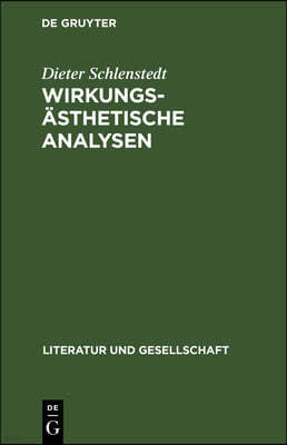 Wirkungsästhetische Analysen: Poetologie Und Prosa in Der Neueren Ddr-Literatur