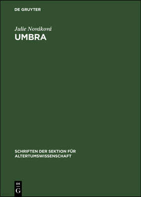 Umbra: Ein Beitrag Zur Dichterischen Semantik