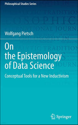 On the Epistemology of Data Science: Conceptual Tools for a New Inductivism