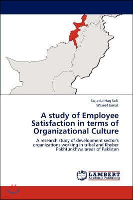 A Study of Employee Satisfaction in Terms of Organizational Culture