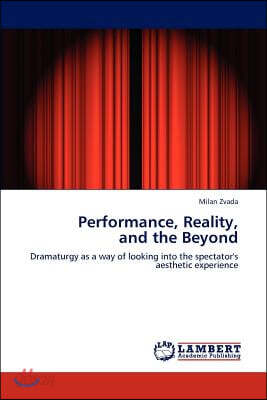 Performance, Reality, and the Beyond