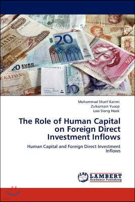 The Role of Human Capital on Foreign Direct Investment Inflows