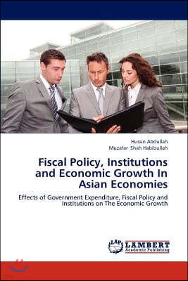 Fiscal Policy, Institutions and Economic Growth In Asian Economies