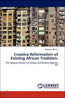 Creative Reformation of Existing African Tradition