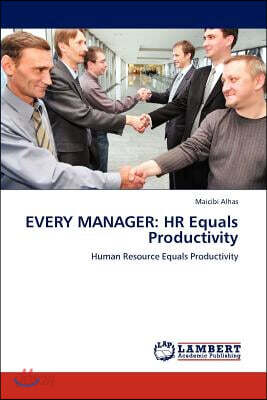 Every Manager: HR Equals Productivity