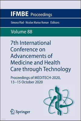 7th International Conference on Advancements of Medicine and Health Care Through Technology: Proceedings of Meditech-2020, 13-15 October 2020