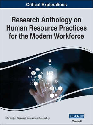 Research Anthology on Human Resource Practices for the Modern Workforce, VOL 2