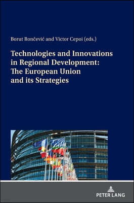 Technologies and Innovations in Regional Development: The European Union and its Strategies