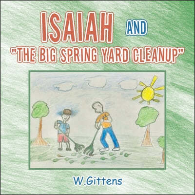 Isaiah and "The Big Spring Yard Cleanup"