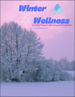 Winter Self-Care Journal: A Purple;Rose Creation