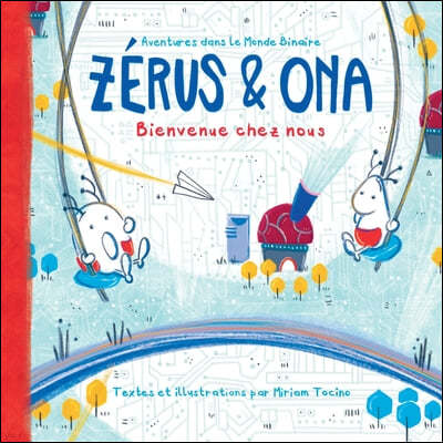 Zerus & Ona: Bienvenue chez nous